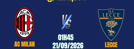 Nhận Định AC Milan Vs Lecce, 01h45 ngày 21/9: Lịch Sử Lên Tiếng