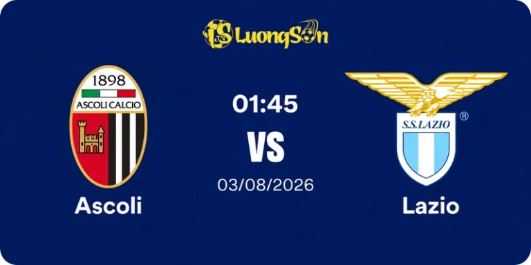 Nhận Định Ascoli Vs Lazio, 01h45 Ngày 3/8: Đẳng Cấp Đại Gia Đè Bẹp Cửa Dưới