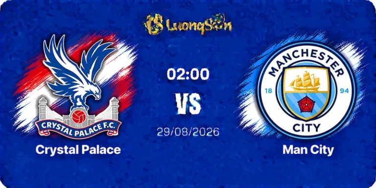 Nhận Định Crystal Palace Vs Man City 02h00 Ngày 29/8: Vượt Qua Giông Bão
