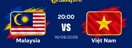Nhận Định Malaysia vs Việt Nam, 20h00 ngày 16/8: Săn Hổ Bán Kết 2026