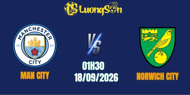 Nhận Định Man City vs Norwich City, 01h30 Ngày 18/9: Quỳ Gối Trước Nhà Vua