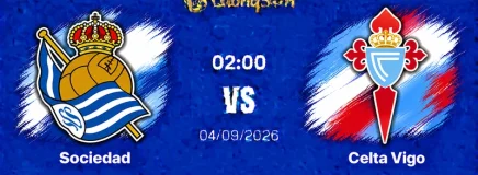 Nhận Định Sociedad Vs Celta Vigo, 02h00 Ngày 4/9: Trận Cầu Giữ Lại 3 Điểm