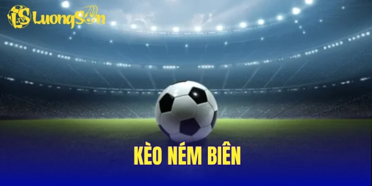 Kèo Ném Biên –  Quy Trình 4 Bước Đọc Kèo Nhanh Và Chính Xác